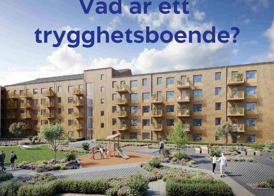 Vad är ett trygghetsboende?